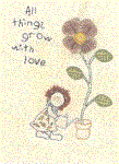 all things grow with love
